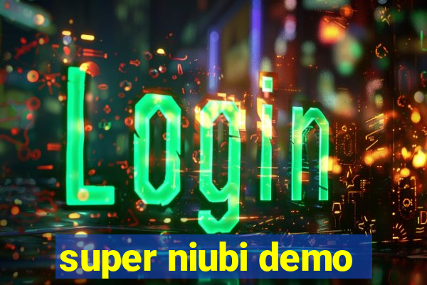 super niubi demo