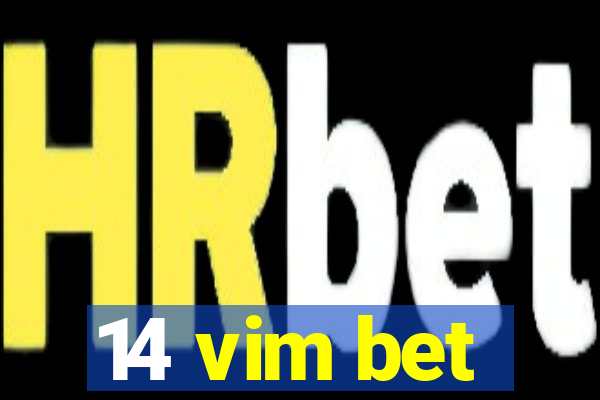 14 vim bet