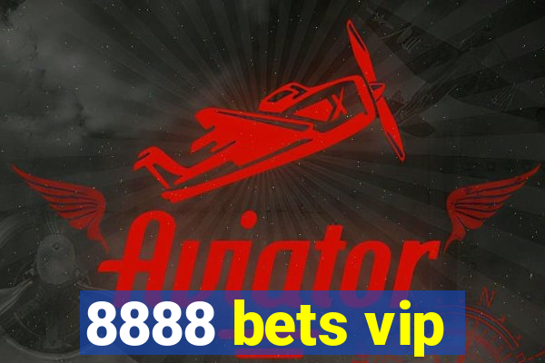 8888 bets vip