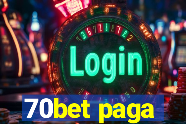 70bet paga