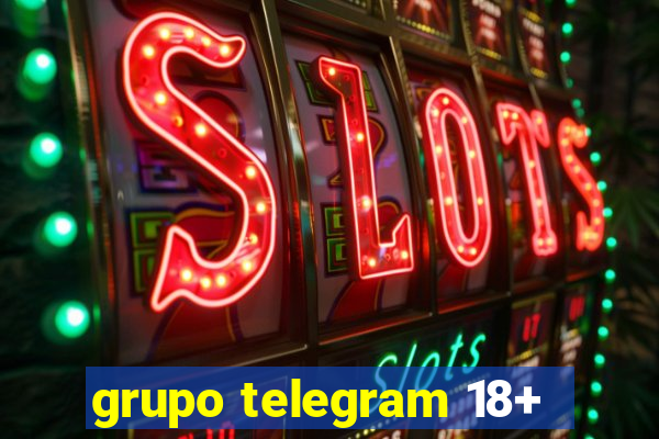 grupo telegram 18+