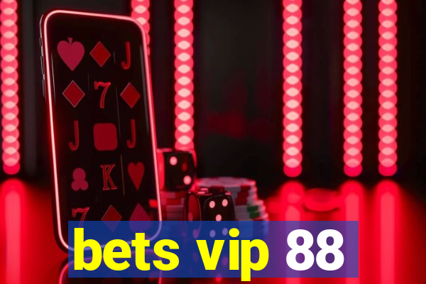 bets vip 88