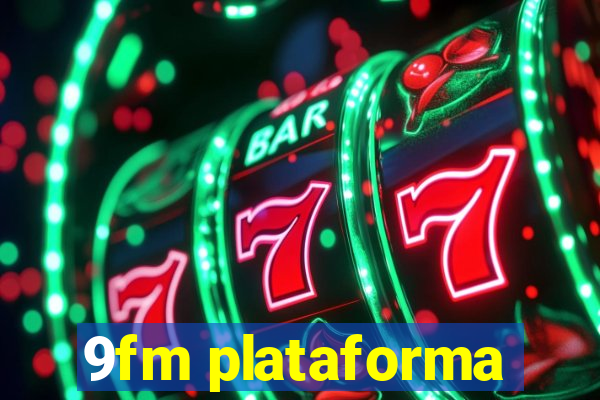 9fm plataforma