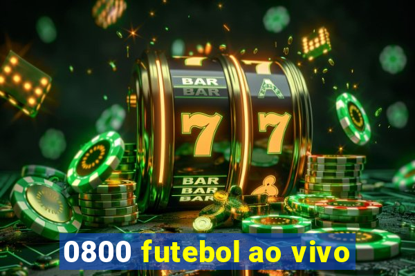 0800 futebol ao vivo