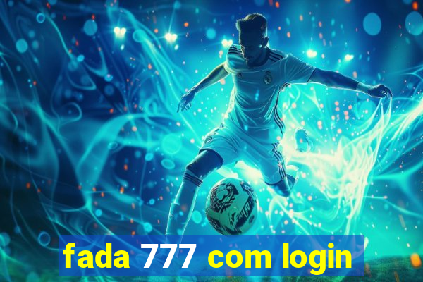 fada 777 com login