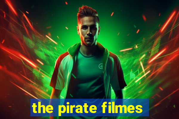 the pirate filmes