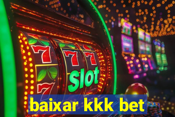 baixar kkk bet