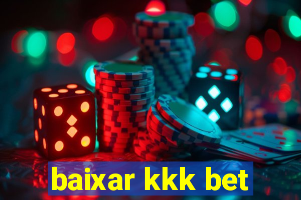 baixar kkk bet