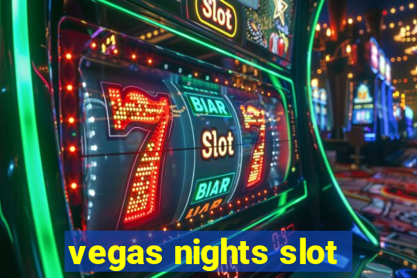 vegas nights slot