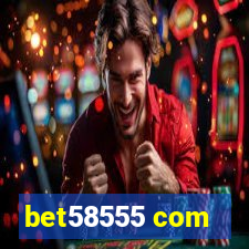 bet58555 com