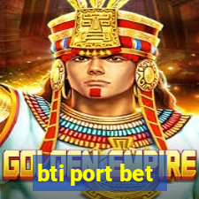 bti port bet