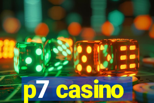 p7 casino