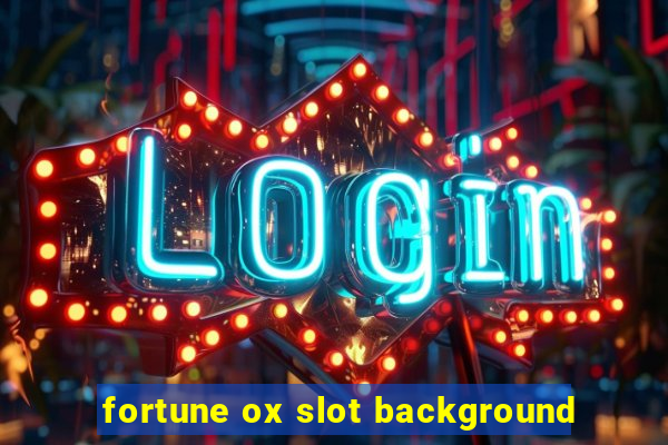 fortune ox slot background