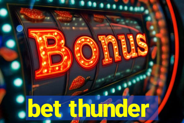 bet thunder