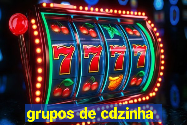 grupos de cdzinha