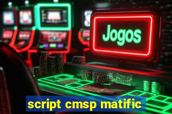 script cmsp matific