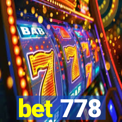 bet 778