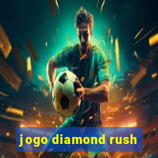 jogo diamond rush