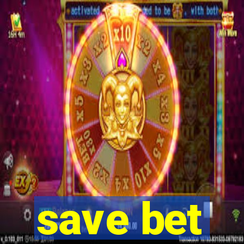 save bet