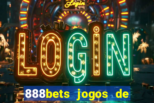 888bets jogos de hoje apostas