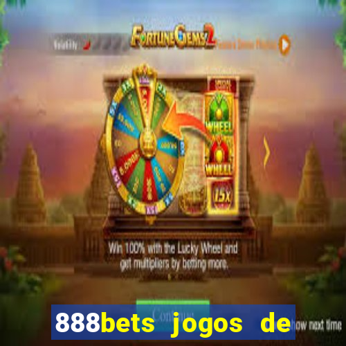 888bets jogos de hoje apostas