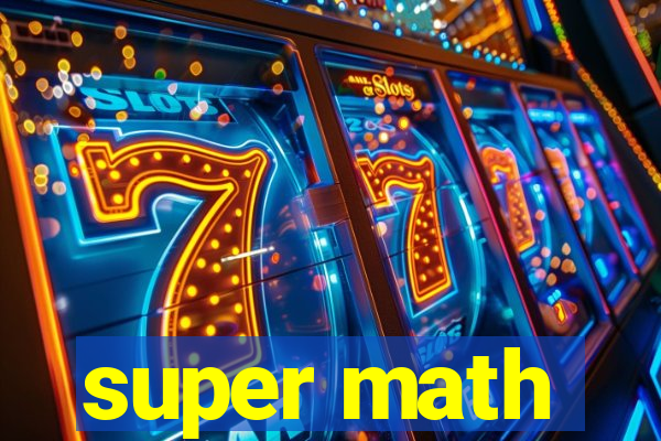 super math