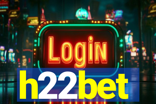 h22bet