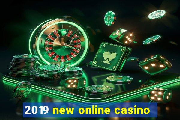 2019 new online casino