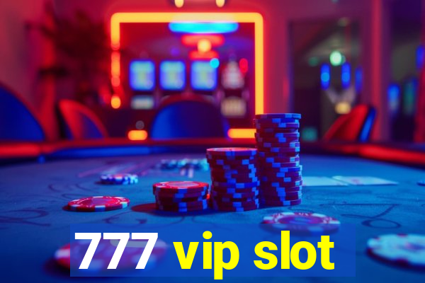 777 vip slot