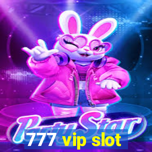 777 vip slot