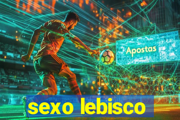 sexo lebisco