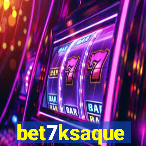 bet7ksaque