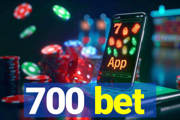 700 bet