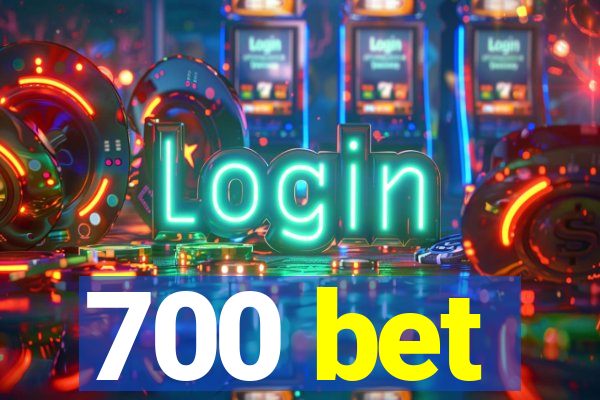 700 bet