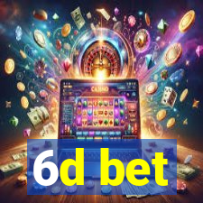 6d bet