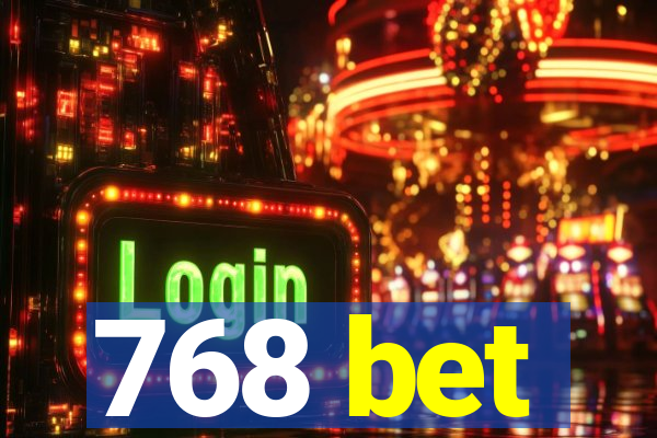 768 bet