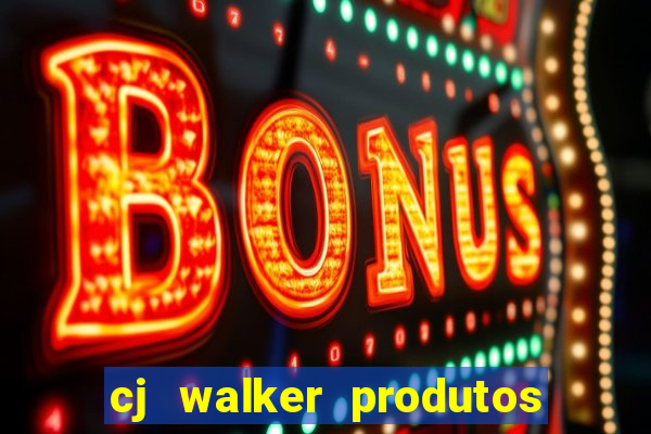 cj walker produtos onde comprar