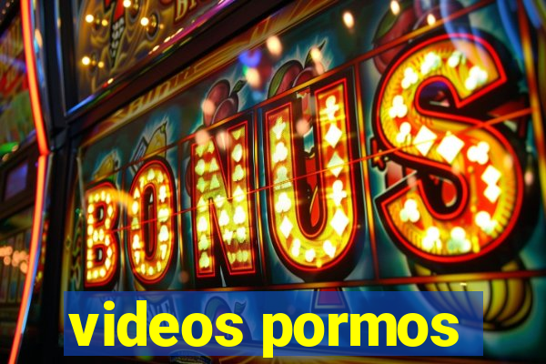 videos pormos