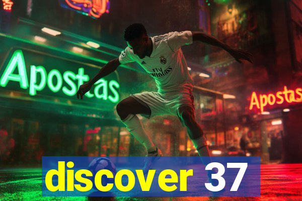 discover 37