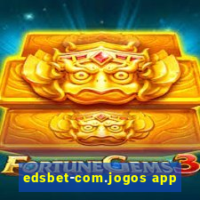 edsbet-com.jogos app