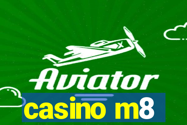 casino m8