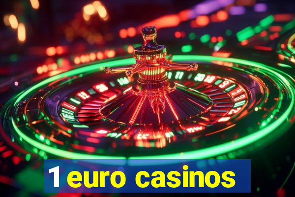 1 euro casinos