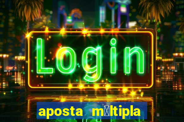 aposta m煤ltipla bet365 tem que acertar tudo