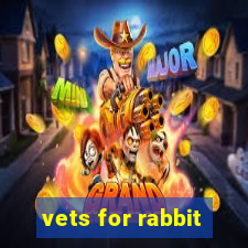 vets for rabbit