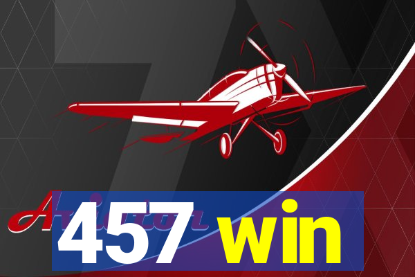 457 win