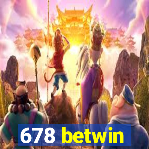 678 betwin