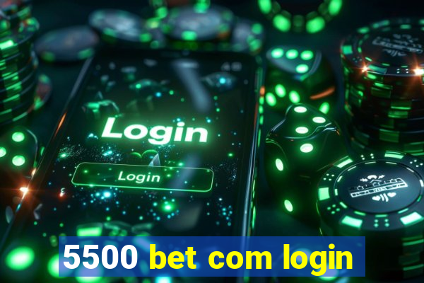 5500 bet com login