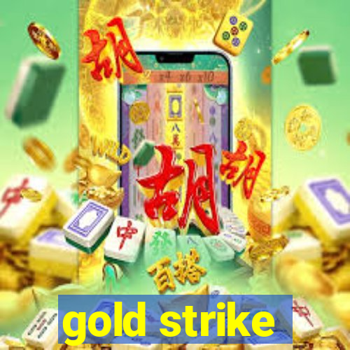 gold strike