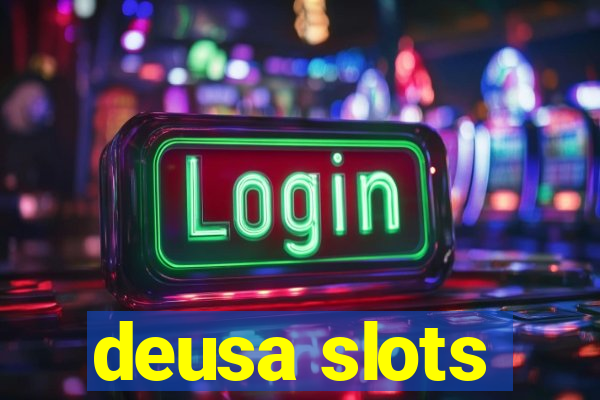 deusa slots