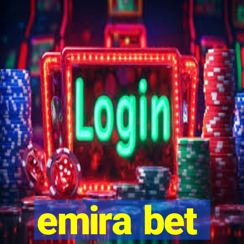 emira bet